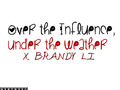 D.R.P.- Over The Influence ft. Brandy Li and Derrtie Sanchez 