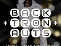 Backtronauts