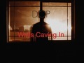 Walls Caving In