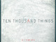 Ten Thousand Things