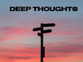 Deep Thoughts