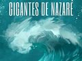 Gigantes de Nazaré (Nazare's Giants)