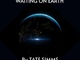 Waiting On Earth
