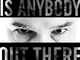 Is anybody out there