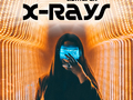 X-Rays (2023 edit)