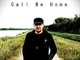 Call Me Home